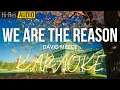 We Are The Reason Karaoke Minus-One Instrumental