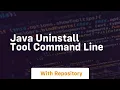 java uninstall tool command line