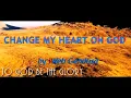 Change My Heart Oh God   SD 480p