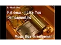 Download Lagu Psi desu - I Like You/Dempagumi.inc [Music Box] (Anime \