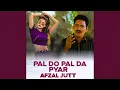 Download Lagu Pal Do Pal Da Pyar