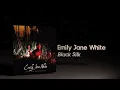 Emily Jane White - Black Silk