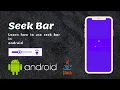 SeekBar Tutorial How to use SeekBar in Android