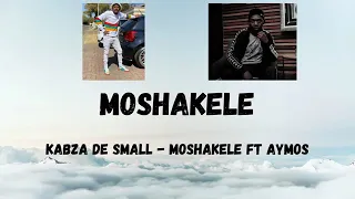 kabza de small moshakele ft aymos