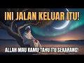 Download Lagu Jika Kamu Menonton Ini, Allah Sedang Menyiapkan Jalan Keluar untukmu!