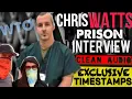 Chris Watts Prison Interview Clean Timestamps for Finding Content