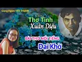 Download Lagu Bài Thơ Tình Nổi Tiếng Của Xuân Diệu - Dại Khờ - Giọng Ngâm Việt Thanh