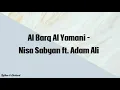 Download Lagu Al Barq Al Yamani (Lirik Arab, latin dan Terjemahan) | by Nissa sabyan ft. Adam Ali