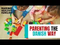 The Danish Way of Parenting with Jessica Joelle Alexader Ep 104