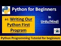 - Writing Python First Program Python Tutorial for Beginners in Hindi Urdu Python coding