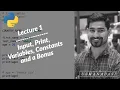 Python Lecture 1 Input Print Statement Variables Constants and Zen of Python