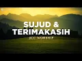 Download Lagu Sujud \u0026 Terima Kasih - JCC Worship (Lirik) Lagu Rohani