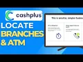 How to Find Cashplus Branches ATMs Near You Step by Step
