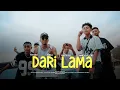 Lagu Mr Syah - DARI LAMA feat. Ichel - Martin Hill - Rhandy Wujon (Official Music Video)