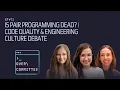 Is Pair Programming Dead Code Quality Engineering Culture Debate