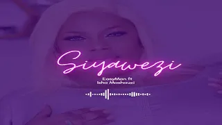 Easyman Ft Isha Mashauzi Siyawezi Officiall Audio 