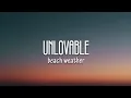 Beach Weather - Unlovable (Lyrics)