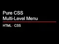 Pure CSS Multi-level Dropdown Menu HTML and CSS
