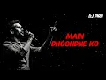 Atif Aslam AI - Main Dhoondne Ko Zamaane Mein | Arijit Singh | DJ MRA