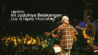 nosstress ini judulnya belakangan live di healix musication