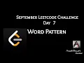 Word Pattern September Leetcode Challenge Leetcode 290 Day 7