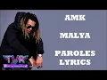 AMK - Malya (Paroles/Lyrics)