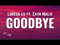 Download Lagu Loreen us ft. Zayn Malik - GoodBye [Lyrics]