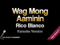 Download Lagu Wag Mong Aaminin - Rico Blanco (HQ Karaoke)