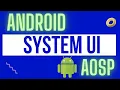 Android SystemUI Architecture