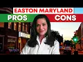 Pros And Cons of Living In Easton Maryland - Is It The Best Place To Live In Maryland