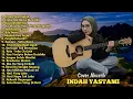 Download Lagu Indah Yastami Full Album New | Orang Yang Salah, Cinta Tak Harus Memiliki | Lagu Cafe Populer 2025