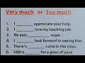 English Grammar Test - VERY MUCH TOO MUCH