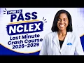How to Pass NCLEX Last Minute Crash Course 2026-2029