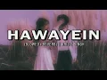 Download Lagu HAWAYEIN (slowed+reverb) || Arijit Singh