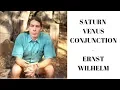 SATURN VENUS CONJUNCTION - ERNST WILHELM