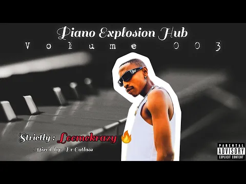 Download MP3 Piano Explosion Hub Volume 003 (strictly Leemckrazy)