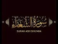 Download Lagu Beautiful Recitation of Surah Ash Shuara | MISHARY RASHID AL AFASY | Holy Quran Recitation