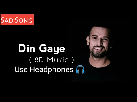 Download MP3 Din Gaye || Garry Sandhu || 8D Sad Song || Fresh Media Records || Punjabi Song