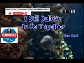 Download Lagu I Still Believe In Us Together - HIYAS BAND (KARAOKE)