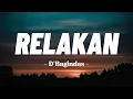 Lagu D’Bagindas – Relakan (Lirik Lagu)