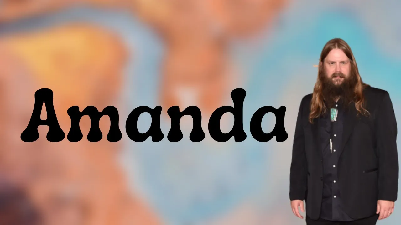 Chris Stapleton - Amanda (Lyrics)