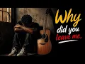Why Did You Leave Me Sad Acoustic Guitar Song