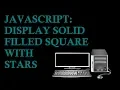 JavaScript Displaying Solid Filled Square with Stars