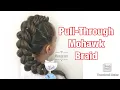 HOW TO EASY PULL THROUGH MOHAWK STYLE BRAID UPDO HAIRSTYLE
