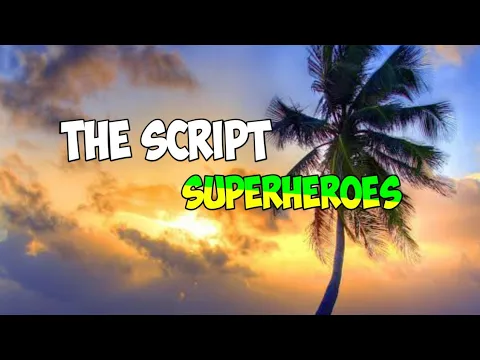 Download MP3 The Script - SuperHeroes (Lyrics)