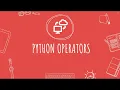 Mastering Python Operators A Comprehensive Guide