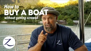 How to Buy a Boat (without getting screwed) Sailing Zatara Ep 87