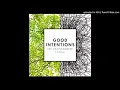 Download Lagu The Chainsmokers: Good Intentions (feat. BullySongs) (Studio Version #2)