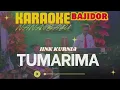 Download Lagu KARAOKE TUMARIMA BAJIDOR IINK KURNIA | BY NANA \u0026 BAYU