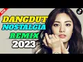 Download Lagu DANGDUT NOSTALGIA PALING POPULER SLOW REMIX || ENAK DI WAKTU PAGI